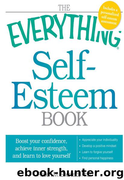 The Everything Self-Esteem Book: Boost Your Confidence, Achieve Inner Strength, and Learn to Love Yourself (Everything®) by Robert M. Sherfield
