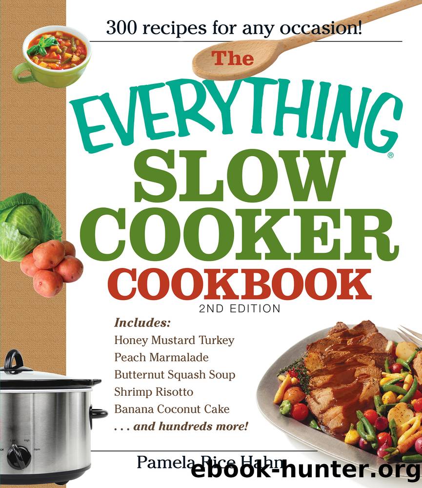 The Everything Slow Cooker Cookbook by Pamela Rice Hahn
