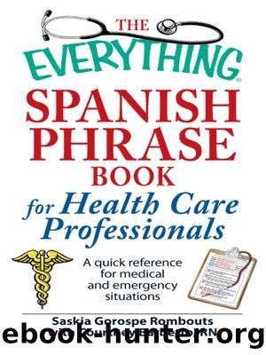 The Everything Spanish Phrase Book for Health Care Professionals by Saskia Gorospe Rombouts