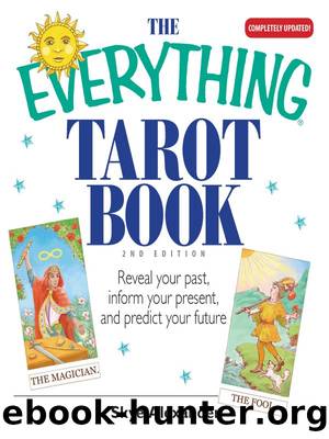 The Everything Tarot Book: Reveal Your Past, Inform Your Present, And Predict Your Future (Everything®) by Skye Alexander
