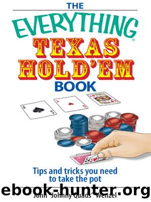 The Everything Texas Hold 'Em Book by John Wenzel