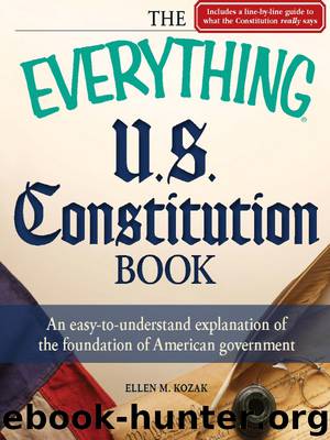 The Everything U.S. Constitution Book by Ellen M. Kozak
