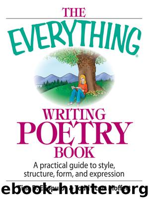 The Everything Writing Poetry Book by Tina D. Eliopulos