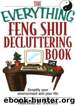 The Everything® Feng Shui Decluttering Book by Katina Z. Jones