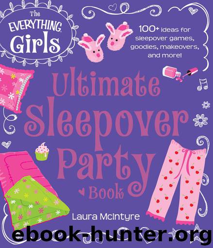 The Everything® Girls Ultimate Sleepover Party Book by Laura McIntyre