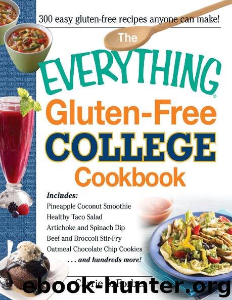 The Everything® Gluten-Free College Cookbook by Carrie S. Forbes