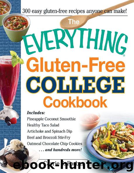 The Everything® Gluten-Free College Cookbook by Carrie S. Forbes