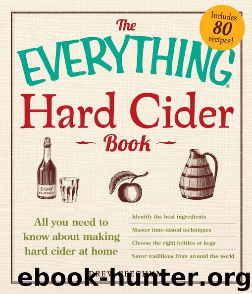 The Everything® Hard Cider Book: All you need to know about making hard cider at home by Drew Beechum