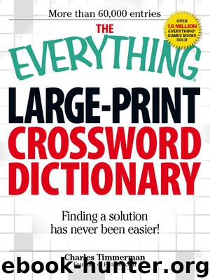 The Everything® Large-Print Crossword Dictionary by Charles Timmerman