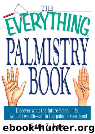 The Everything® Palmistry Book by Katina Z. Jones