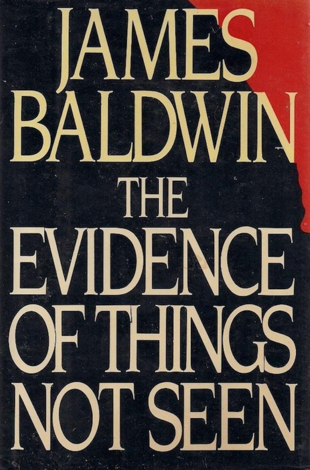 The Evidence of Things Not Seen by James Baldwin