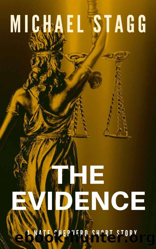The Evidence: A Nate Shepherd Short Story by Michael Stagg