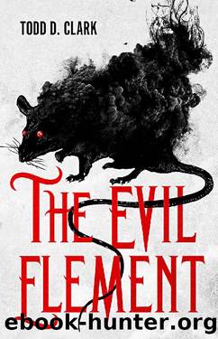 The Evil Element: A Columbia Gorge Paranormal Thriller by Todd Clark