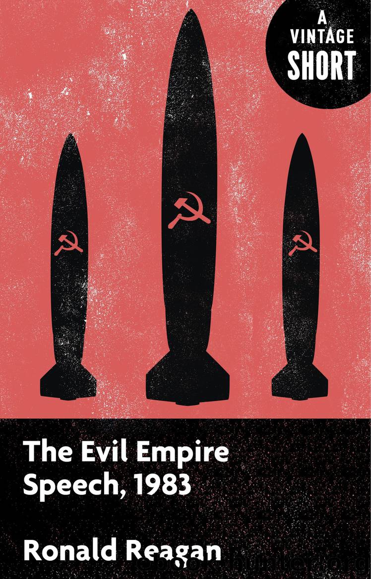 The Evil Empire Speech, 1983 by Ronald Reagan