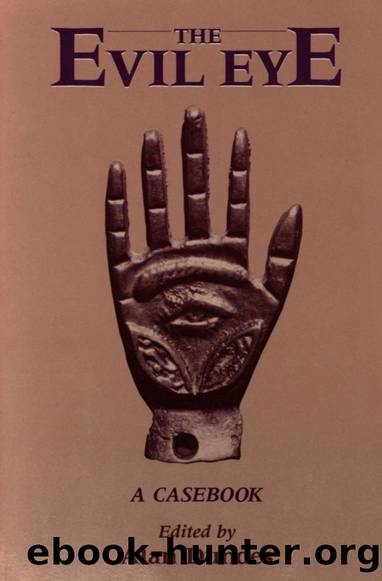 The Evil Eye: A Casebook by Alan Dundes