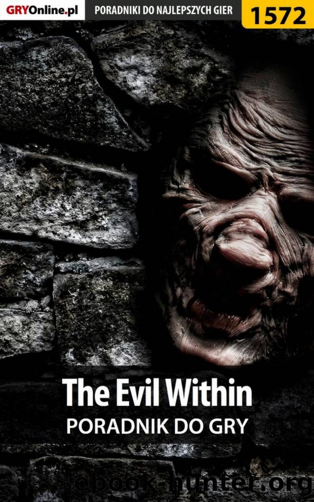 The Evil Within - poradnik do gry by Jakub Bugielski