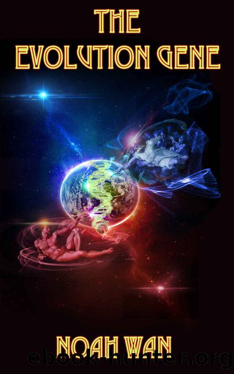 The Evolution Gene (The Evolution Gene Series Book 1) by Noah Wan