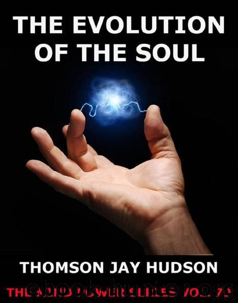 The Evolution Of The Soul by Thomas Jay Hudson