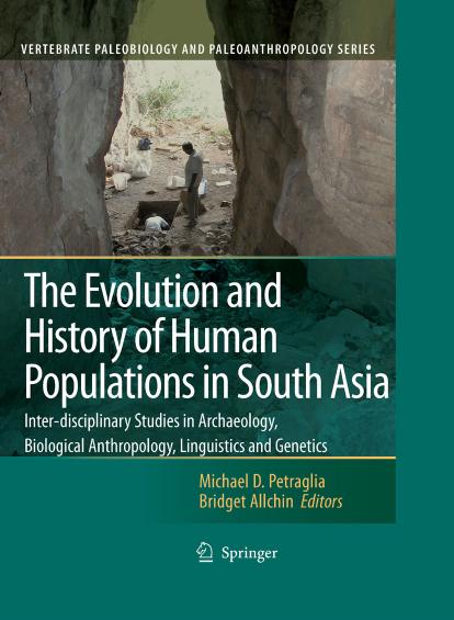 The Evolution and History of Human Populations in South Asia by Michael D. Petraglia and Bridget Allchin