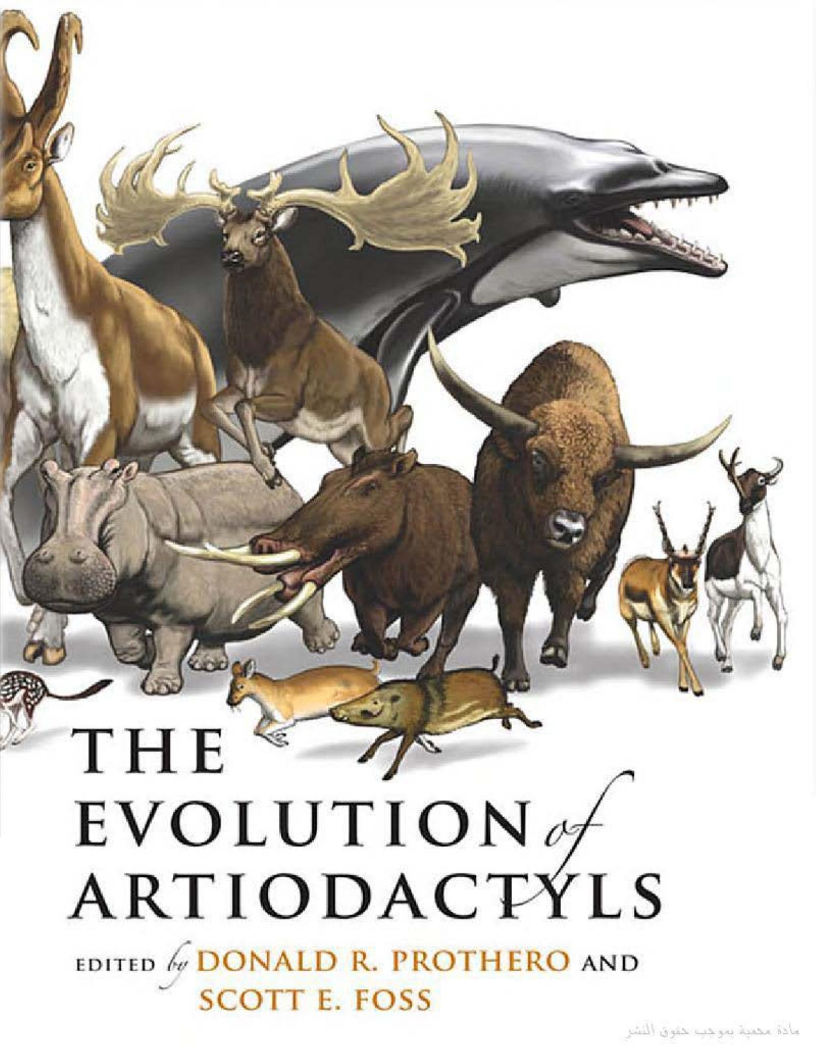 The Evolution of Artiodactyls by Donald R. Prothero Scott E. Foss