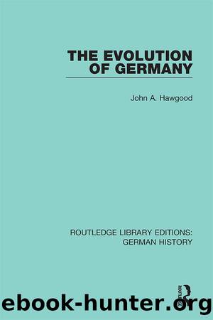 The Evolution of Germany by John A. Hawgood
