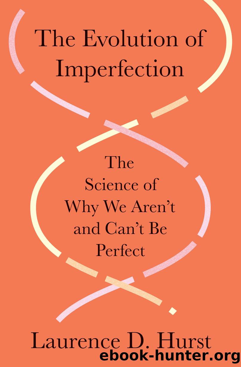 The Evolution of Imperfection by Laurence D. Hurst