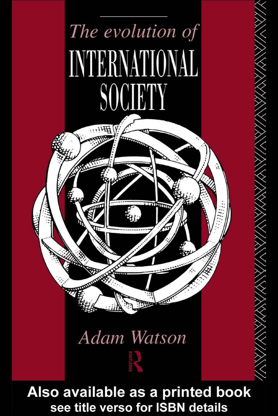 The Evolution of International Society: A Comparative, Historical Analysis by Adam Watson