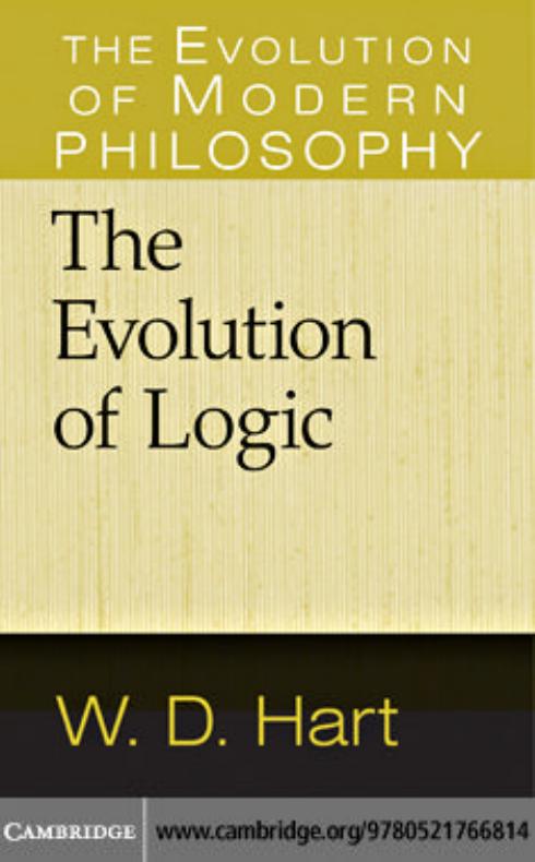 The Evolution of Logic by W. D. HART