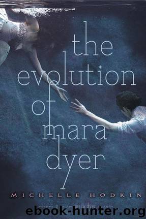 The Evolution of Mara Dyer by Michelle Hodkin
