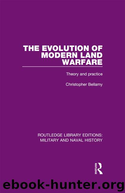 The Evolution of Modern Land Warfare by Bellamy Chris