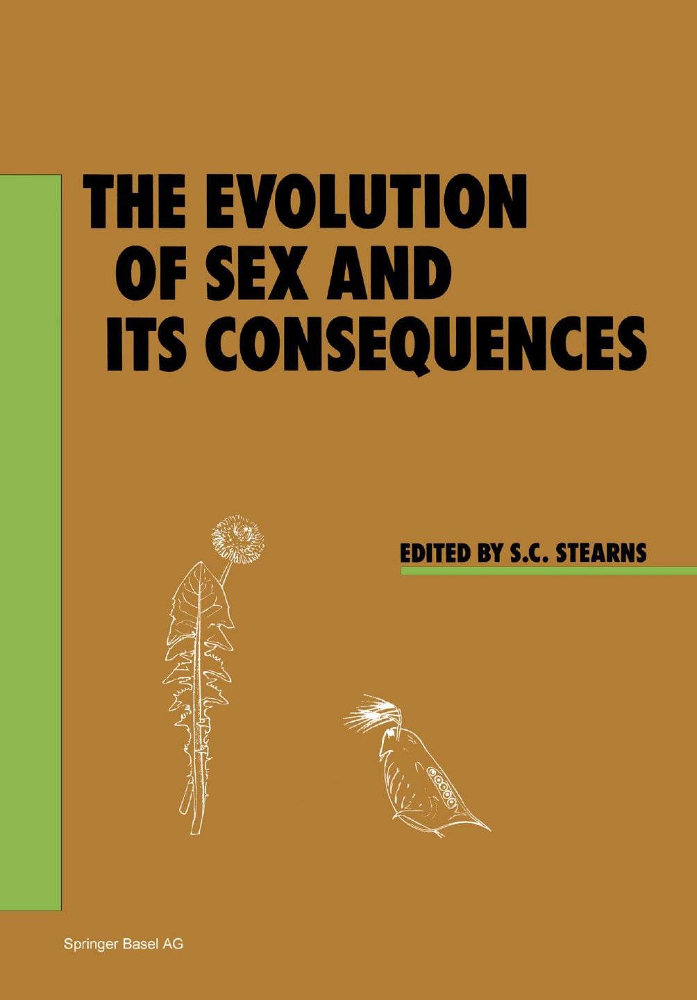 The Evolution of Sex and its Consequences by S. C. Stearns (auth.) Stephen C. Stearns (eds.)