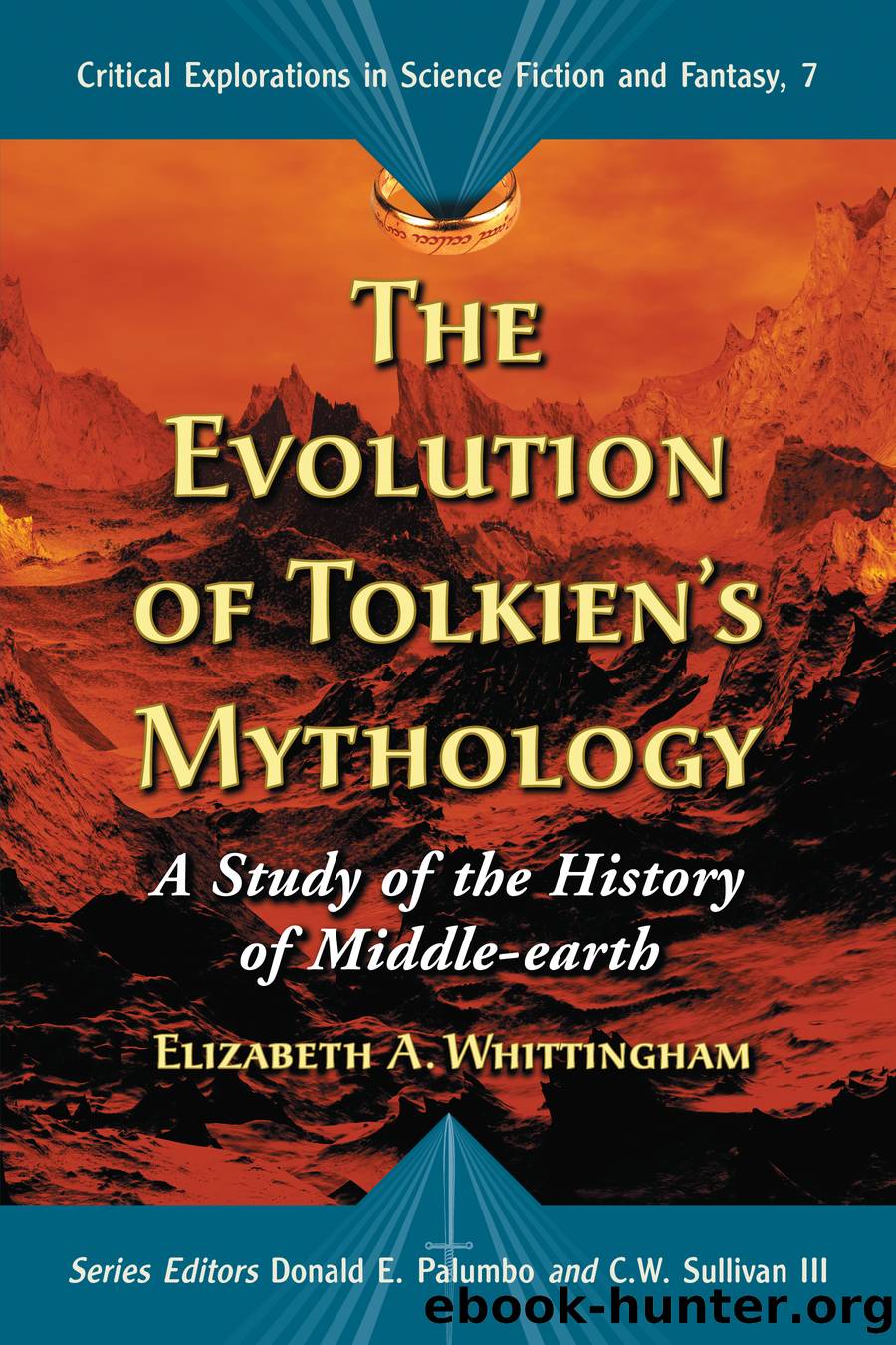 The Evolution of Tolkienâs Mythology by Elizabeth A. Whittingham Donald E. Palumbo C.W. Sullivan III