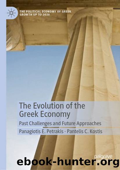 The Evolution of the Greek Economy by Panagiotis E. Petrakis & Pantelis C. Kostis