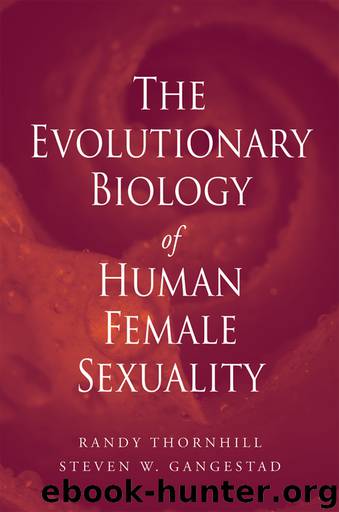 The Evolutionary Biology of Human Female Sexuality by Thornhill Randy; Gangestad Steven W.;