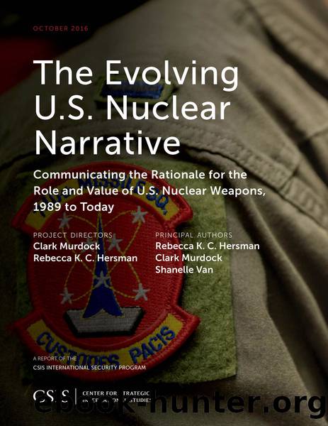 The Evolving U. S. Nuclear Narrative by Hersman Rebecca K. C.;Murdock Clark;Van Shanelle; & Clark Murdock & Shanelle Van