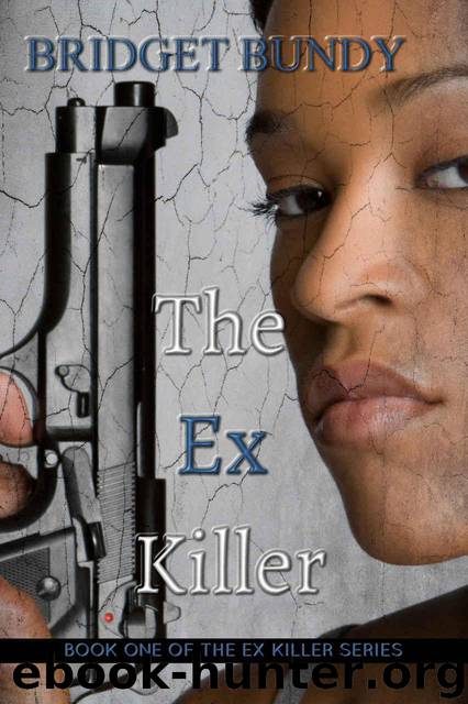 The Ex Killer (The Ex Killer Series Book 1) by Bundy Bridget