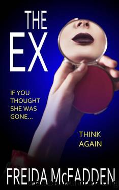 The Ex: A mind-bending psychological thriller by Freida McFadden