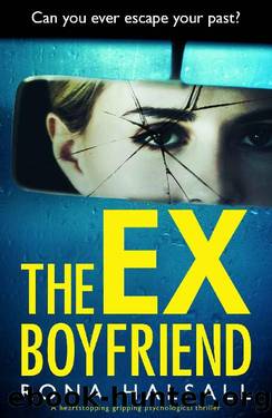 The Ex-Boyfriend: A completely addictive and shocking psychological thriller by Rona Halsall