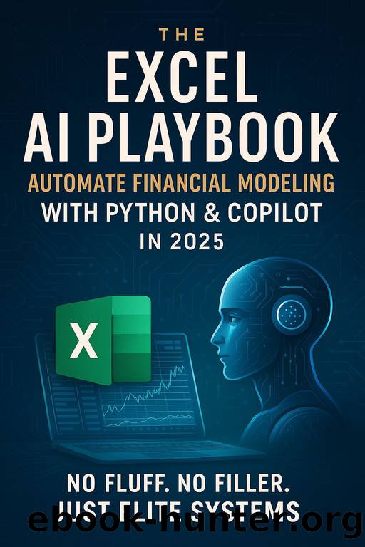 The Excel AI Playbook: Automate Financial Modeling with Python & CoPilot in 2025 by Publishing Reactive & Van Der Post Hayden
