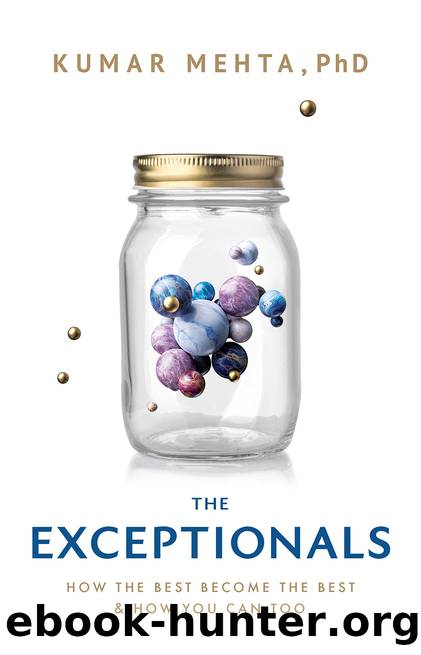 The Exceptionals: How The Best Become The Best & How You Can Too by Kumar Mehta