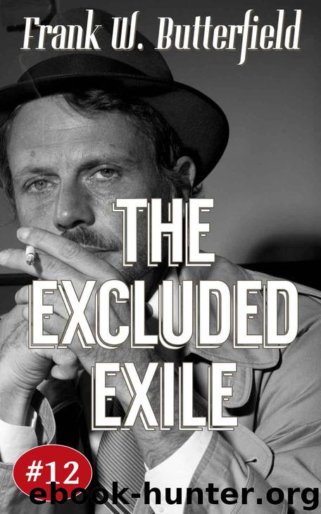 The Excluded Exile (A Nick Williams Mystery Book 12) by Butterfield Frank W