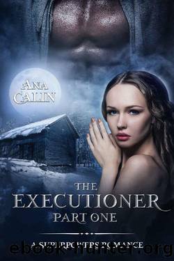 The Executioner [Part One] by Ana Calin