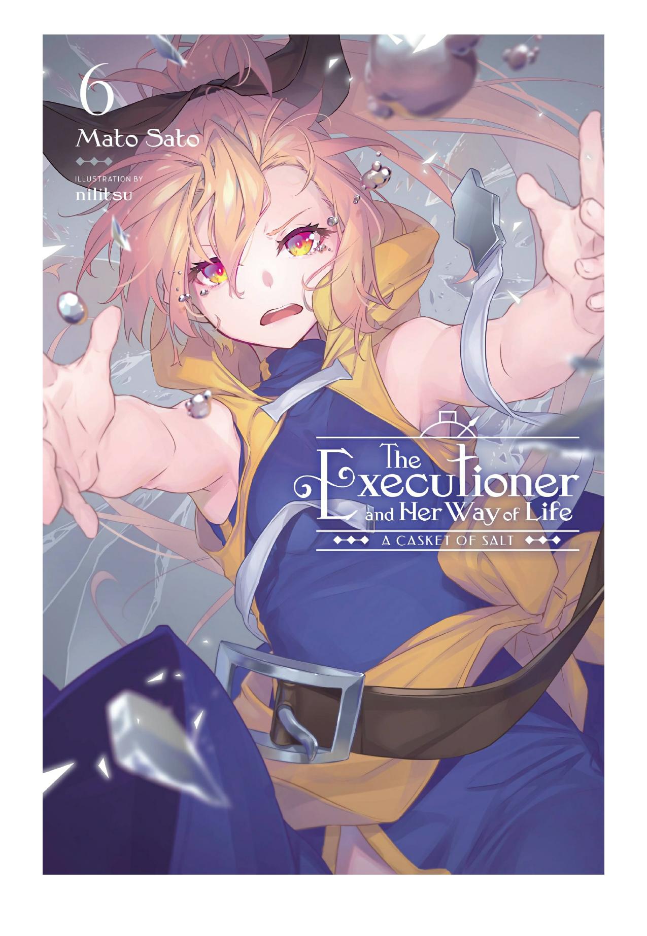 The Executioner and Her Way of Life, Vol. 6: A Casket of Salt by Mato Sato & nilitsu