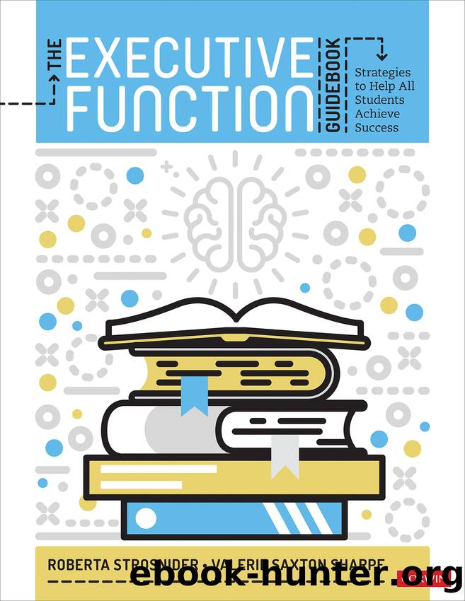 The Executive Function Guidebook by Strosnider Roberta I.; Sharpe Valerie Saxton; & Valerie Saxton Sharpe