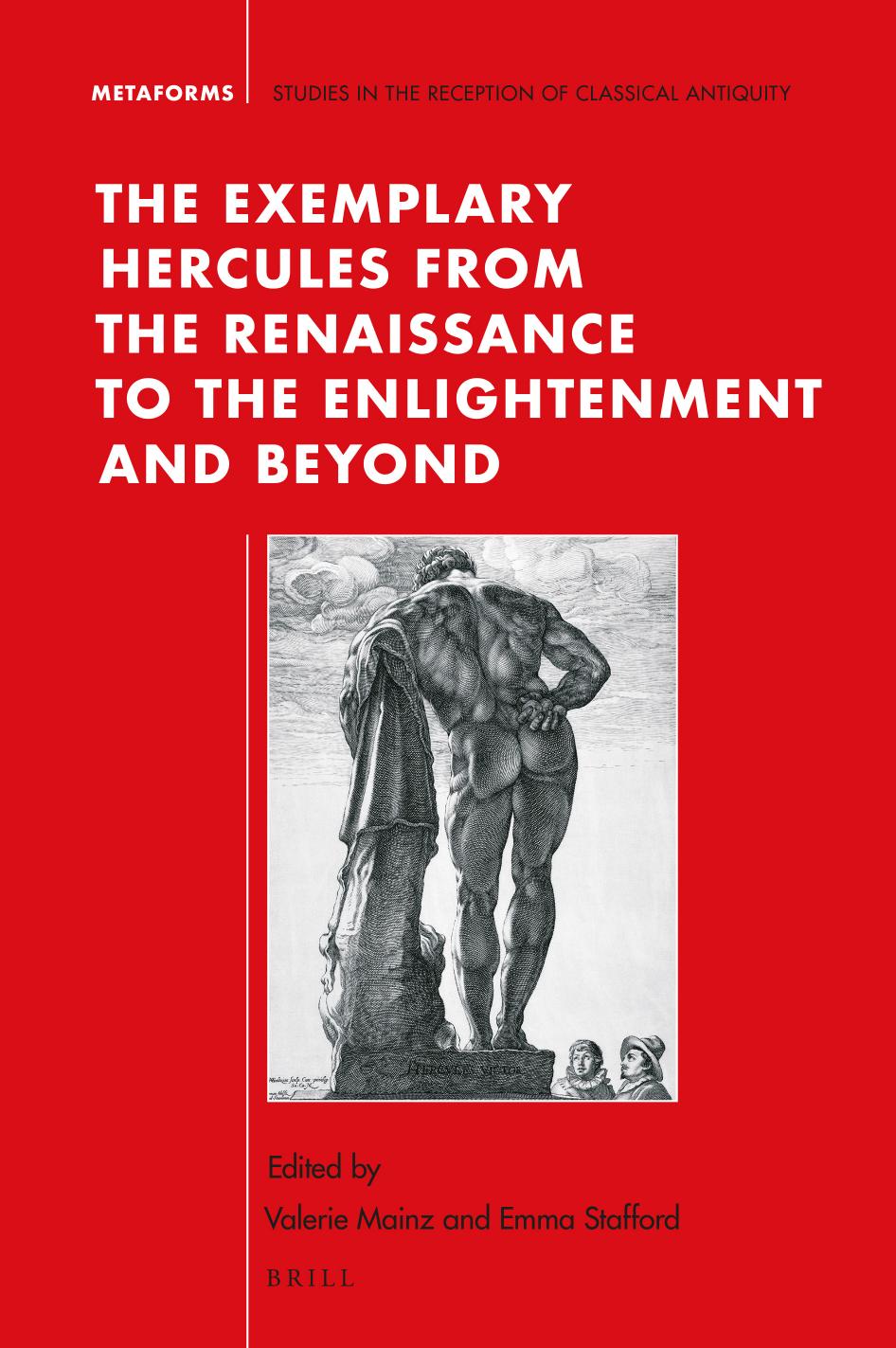 The Exemplary Hercules From the Renaissance to the Enlightenment and Beyond by Valérie Mainz & Emma Stafford