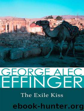 The Exile Kiss by Effinger George Alec