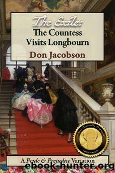 The Exile: The Countess Visits Longbourn (The Bennet Wardrobe Book 5) by Don Jacobson & a Lady