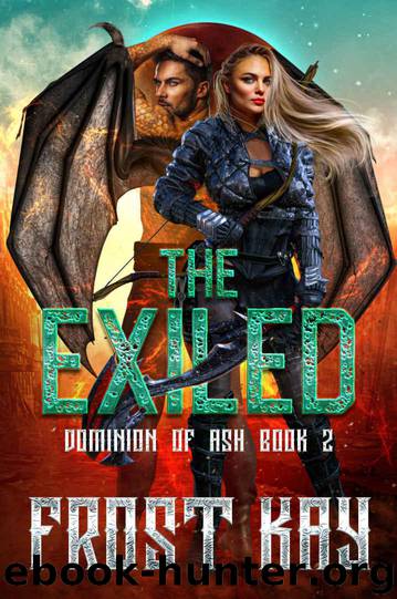 The Exiled (Dominion of Ash Book 2) by Kay Frost