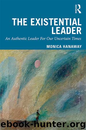 The Existential Leader by Hanaway Monica;