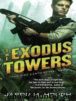 The Exodus Towers: The Dire Earth Cycle: Two by Jason M. Hough
